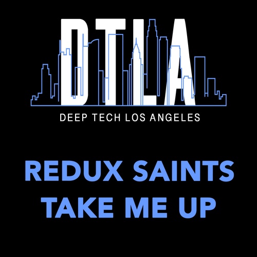 Redux Saints - Take Me Up [DTLAR017]